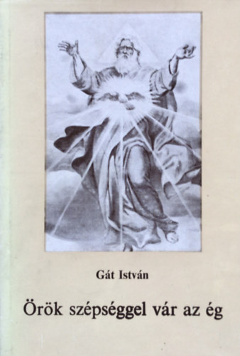 G�t Istv�n - �r�k sz�ps�ggel v�r az �g