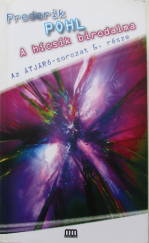 Frederik Pohl - A hícsík birodalma (Az Átjáró-sorozat 6. része)