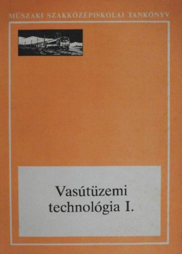 Bencze Lajos, Besenyei Ferenc - Vastzemi technolgia I.