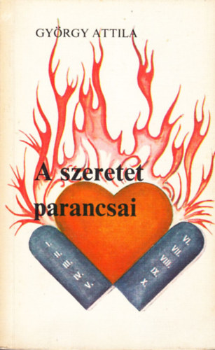 Gyrgy Attila - A szeretet parancsai