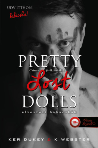 Ker Dukey, K. Webster - Pretty Lost Dolls - Elveszett babcskk