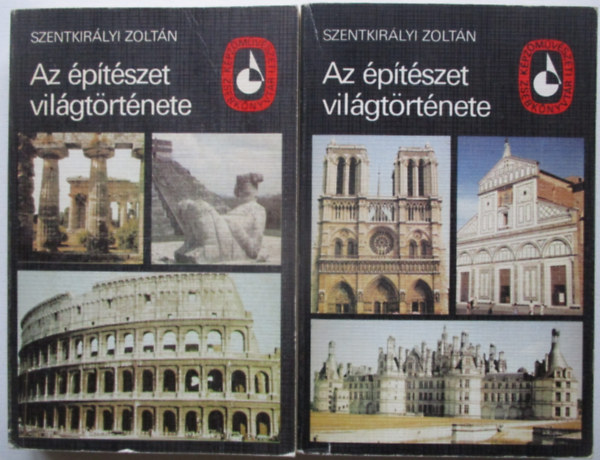 Szentkirlyi Zoltn - Az ptszet vilgtrtnete I-II.