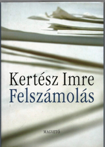 Kertsz Imre - Felszmols