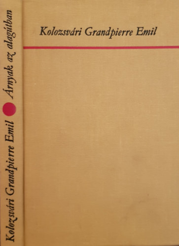Kolozsv�ri Grandpierre Emil - �rnyak az alag�tban