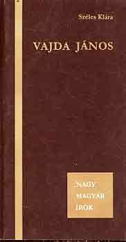 Széles Klára - Vajda János