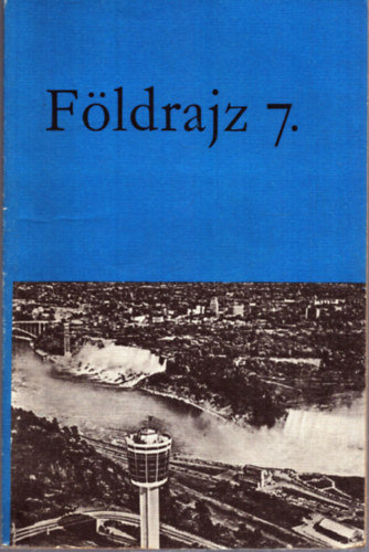 Dr. Füsi Lajos, Magirius Gyuláné - Földrajz 7. (az általános iskola 7. osztálya számára)