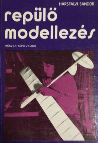 Hársfalvi Sándor - Repülő modellezés