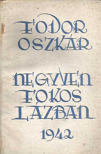 Fodor Oszkár - Negyven fokos lázban