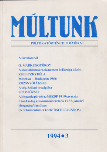 Ernyi Tibor (szerk.), Sipos Levente (szerk.) - Mltunk - Politikatrtneti folyirat XXXIX. vf.,1994/3