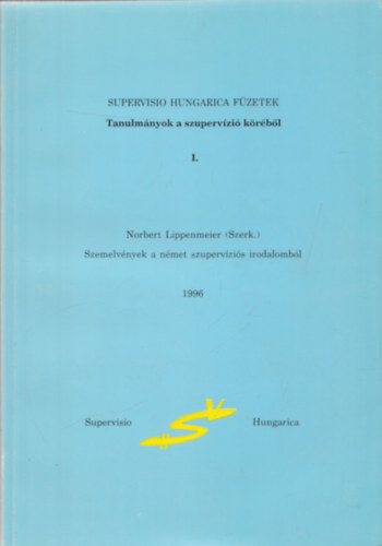 Norbert Lippenmeier (szerk.) - Szemelvnyek a nmet szupervzis irodalombl (Tanulmnyok a szupervzi krbl I.) (Supervisio Hungarica Fzetek)