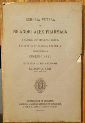 Eugenio Ábel - Scolia vetera in Nicandri Alexipharmaca (görög-latin)