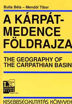 Bulla Béla-Mendöl Tibor - A Kárpát-medence földrajza-The geography of the Carpathian basin