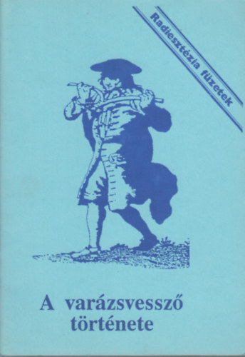 Aranyi L�szl�n� - a var�zsvessz� t�rt�nete