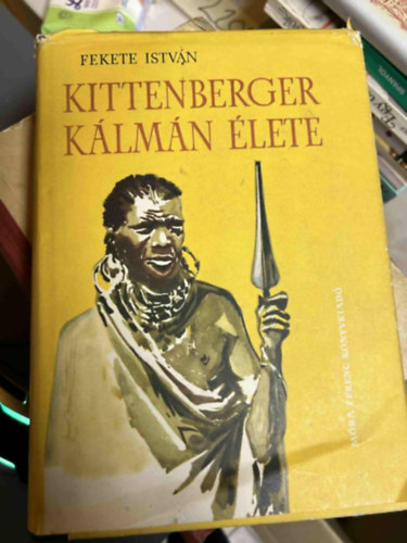 Fekete István - Kittenberger Kálmán élete (Pfannl Egon rajzaival)