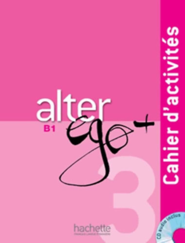 Sylvie Pons, Catherine Dollez - Alter Ego 3 Livre De L'leve + Cd Audio (B1)