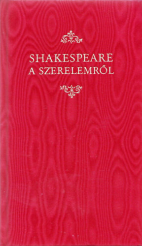 Helikon Kiad� - Shakespeare a szerelemr�l