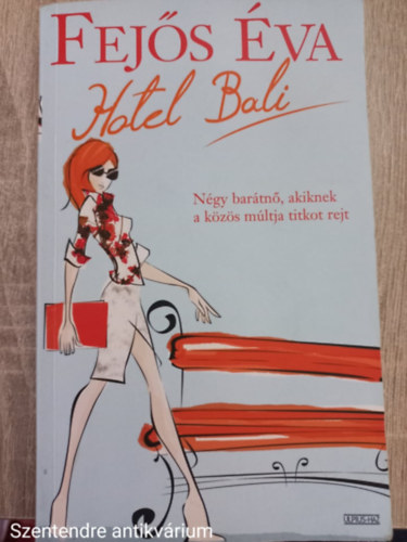 Fej�s �va - Hotel Bali (N�GY BAR�TN�, AKIKNEK A K�Z�S M�LTJA TITKOT REJT)
