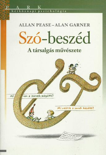 Pease, Allan-Garner, Alan - Sz-beszd (A trsalgs mvszete - Hetedik kiads.)