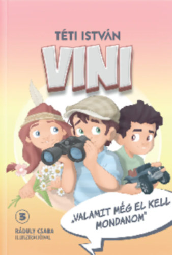 T�ti Istv�n - Vini 3 - "Valamit m�g el kell mondanom"