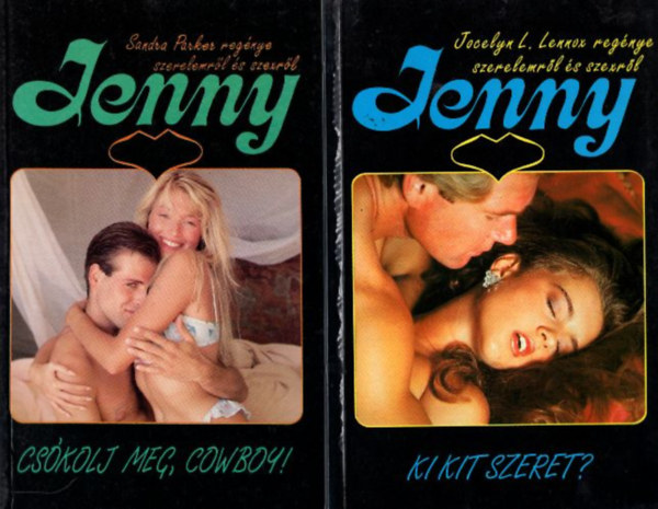 Jocelyn L. Lennox, Sandra Parker, Andrew Mason - Jenny - A nfal + Cskolj meg, cowboy! + Ki kit szeret?