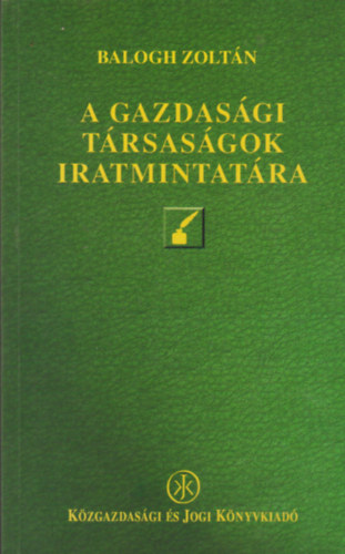 Dr. Balogh Zoltn - A gazdasgi trsasgok iratmintatra