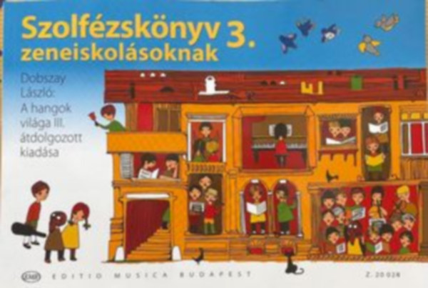 Dobszay Lszl - A hangok vilga 3. - Szolfzsknyv