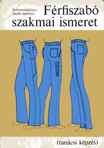 Farkas Mria; Marton Istvn - Frfiszab szakmai ismeret (tancsi kpzs). A szakmunksk. isk.-k sz.