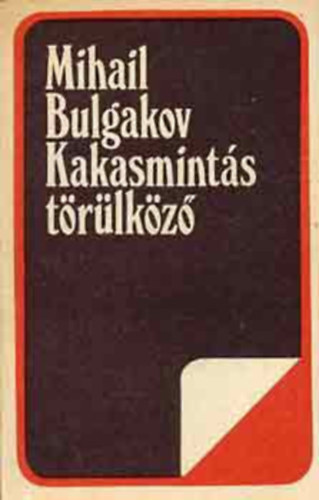 Mihail Bulgakov - Kakasmint�s t�r�lk�z�