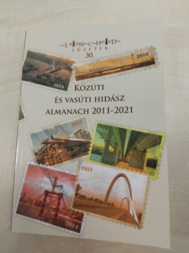 Hajs Bence (szerk.) - Kzti s vasti hidsz almanach 2011-2021 (Lnchd fzetek 30.)