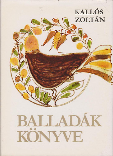 Kalls Zoltn - Balladk knyve - l erdlyi s moldvai magyar npballadk