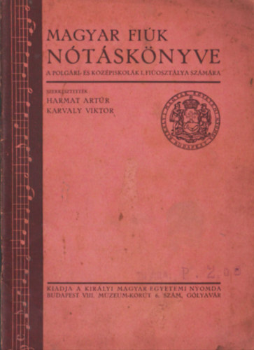 Harmat Artr, Karvaly Viktor (szerk.) - Magyar fik ntsknyve - A gimnziumok III. osztlya szmra