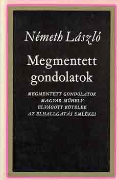 N�meth L�szl� - Megmentett gondolatok
