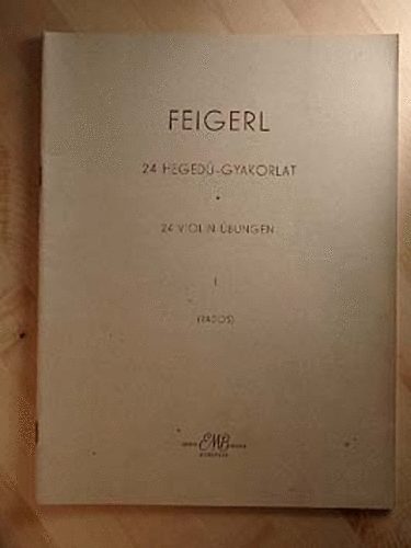 Peregrin Feigerl - 24 Heged�-gyakorlat I. f�zet
