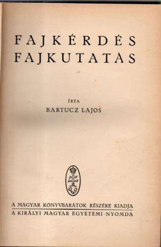 Bartucz Lajos - Fajkrds, fajkutats