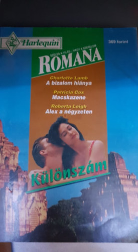 Charlotte Lamb, Patricia Cox, Roberta Leigh - Romana - A bizalom hinya - Macskazene - Alex a ngyzeten