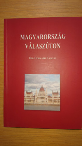Dr. Horv�th L�szl� - Magyarorsz�g v�lasz�ton