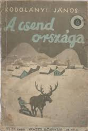 Kodolányi János - A csend országa (Nemzeti Könyvtár)