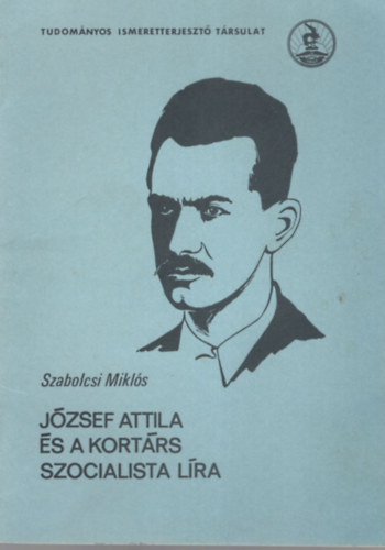 Szabolcsi Mikl�s - J�zsef Attila �s a kort�rs szocialista l�ra