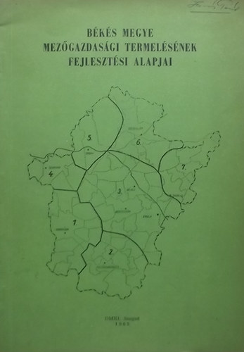 Dr. Fazekas Lajos (szerk.) - Bks Megye mezgazdasgi termelsnek fejlesztsi alapjai