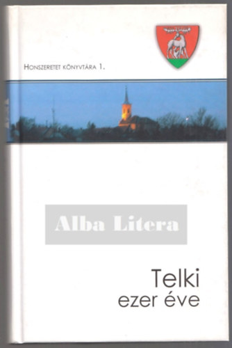 Callmeyer Ferenc - Telki ezer �ve