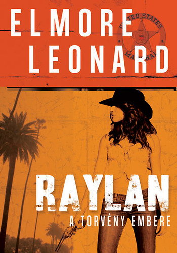 Elmore Leonard - Raylan - A trvny embere