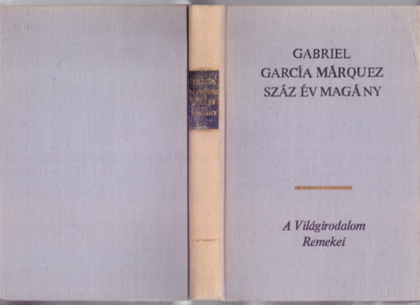 Gabriel Garcia M�rquez - Sz�z �v mag�ny (Cien anos de soledad)
