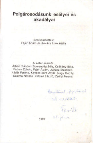 Fejér Ádám, Kovács Imre Attila - Polgárosodásunk esélyei és akadályai - Szegedi Bölcsészfüzetek - dedikált