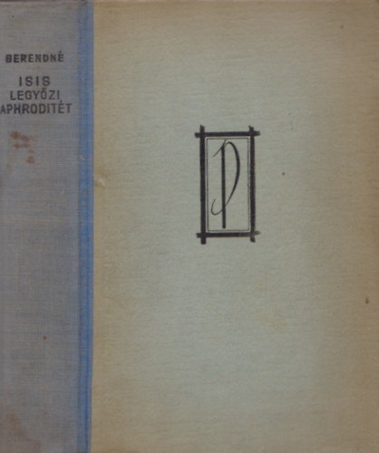 Berend Miklsn - Isis legyzi Aphroditt