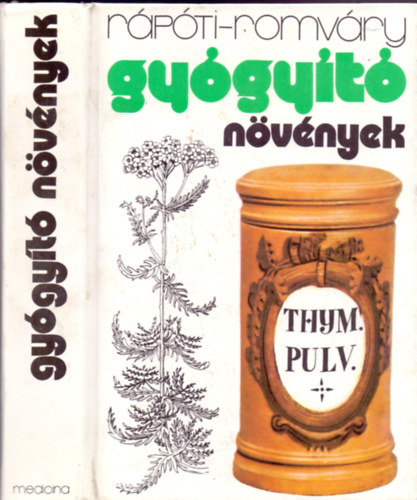 Rpti Jen, Romvry Vilmos, Szerk.: Dr. Krdy Erzsbet, Graf.: Csapody Vera - Gygyt nvnyek (A gygynvnyekrl ltalban; Hazai gygynvnyeink rszletes ismertetse; A gygynvnyek mint gygyszeripari alapanyagok; Gyjtsi naptr s a szradsi arny tblzata...)