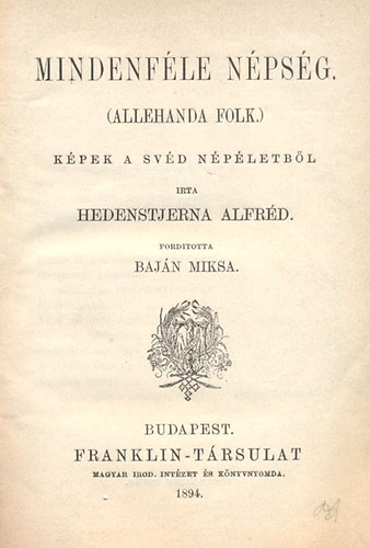Hedenstjerna Alfr�d - Mindenf�le n�ps�g (Allehanda Folk)- K�pek a sv�d n�p�letb�l