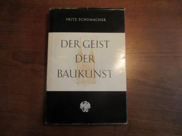 Schumacher, Fritz - Der Geist der Baukunst. (Archiv fr Stdtebau und Landesplanung 3.)