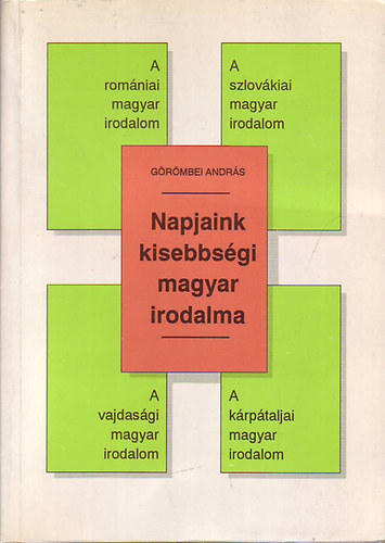 G�r�mbei Andr�s - Napjaink kisebbs�gi magyar irodalma