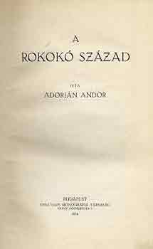 Adorjn Andor - A rokok szzad