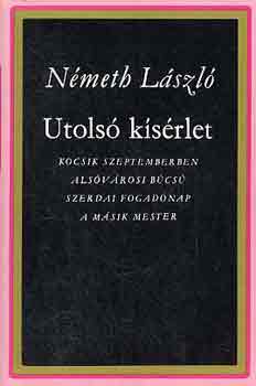 N�meth L�szl� - Utols� k�s�rlet I-II.